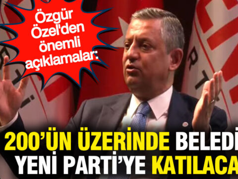 Ozgur ozelden onemli aciklamalar 200un uzerinde belediye yeni partiye katilacak nRUUlcUz